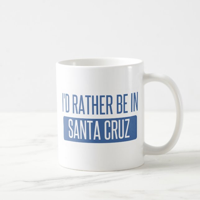 Ich würde eher in Santa Cruz sein Tasse (Rechts)