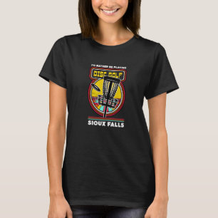 Ich würde eher in Sioux Falls Fun Golf spielen T-Shirt