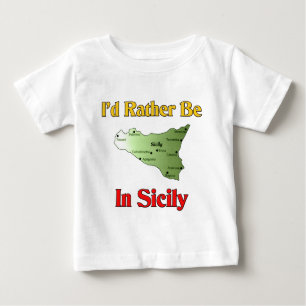 Ich würde eher in Sizilien sein Baby T-shirt