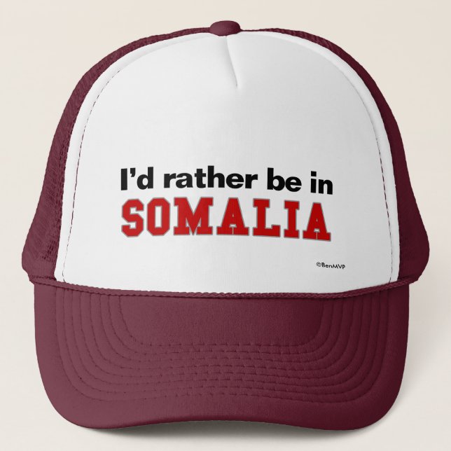 Ich würde eher in Somalia sein Truckerkappe (Vorderseite)