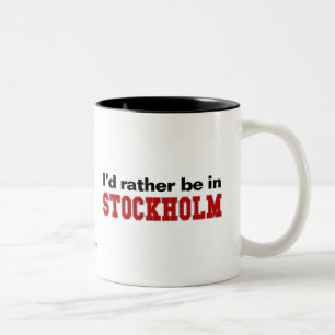 Ich würde eher in Stockholm sein Zweifarbige Tasse