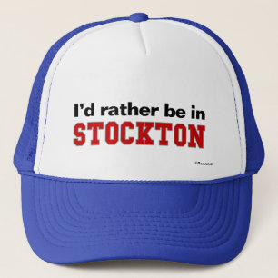 Ich würde eher in Stockton sein Truckerkappe
