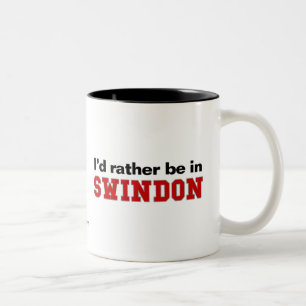 Ich würde eher in Swindon sein Zweifarbige Tasse