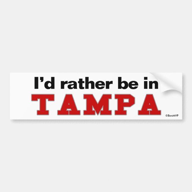 Ich würde eher in Tampa sein Autoaufkleber (Vorne)