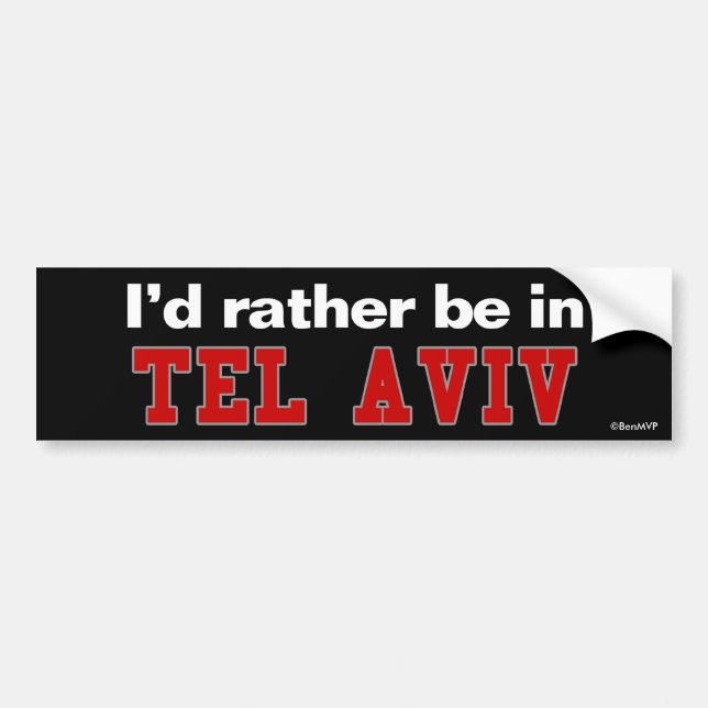 Ich würde eher in Tel Aviv sein Autoaufkleber (Vorne)