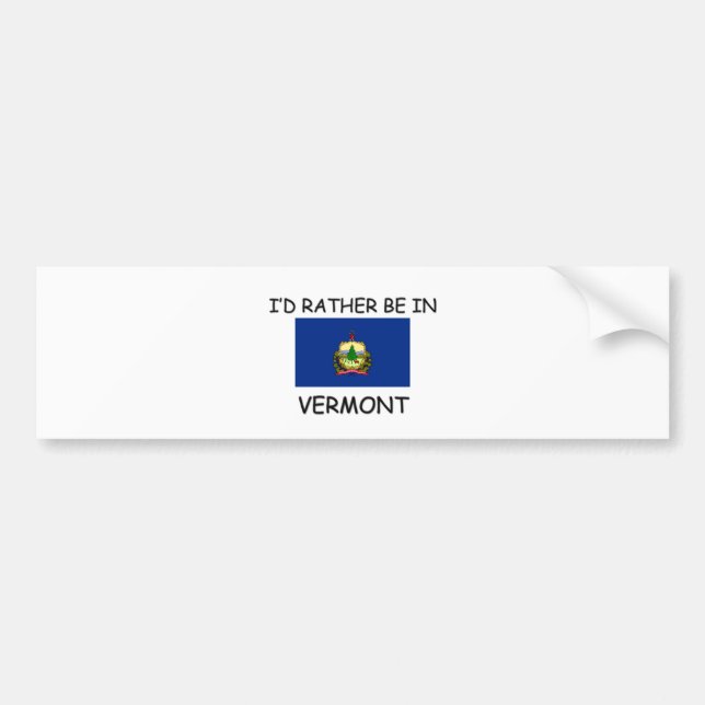 Ich würde eher in Vermont sein Autoaufkleber (Vorne)