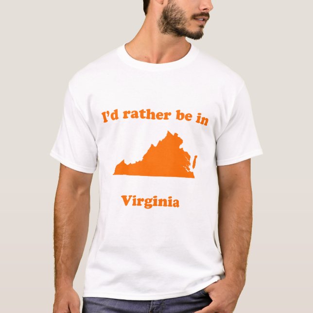 Ich würde eher in Virginia sein T-Shirt (Vorderseite)