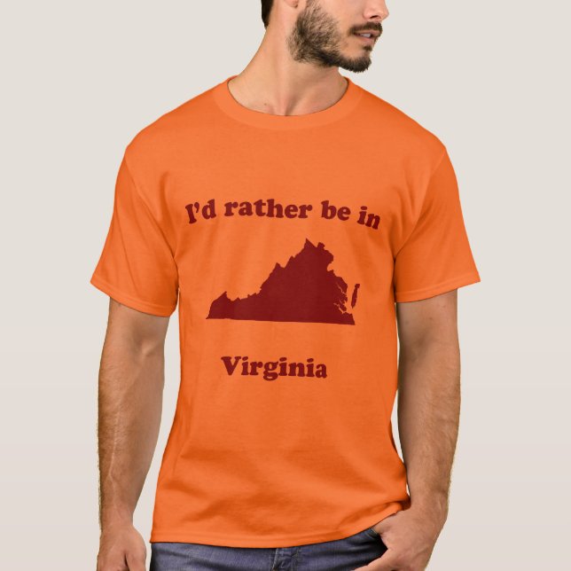 Ich würde eher in Virginia sein T-Shirt (Vorderseite)