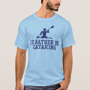 Ich würde eher Kajak fahren T-Shirt