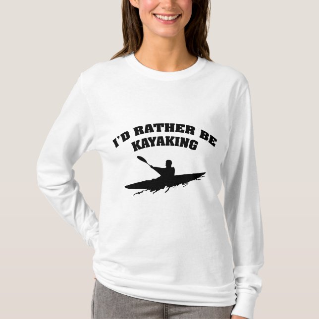 Ich würde eher Kajak fahren T-Shirt (Vorderseite)