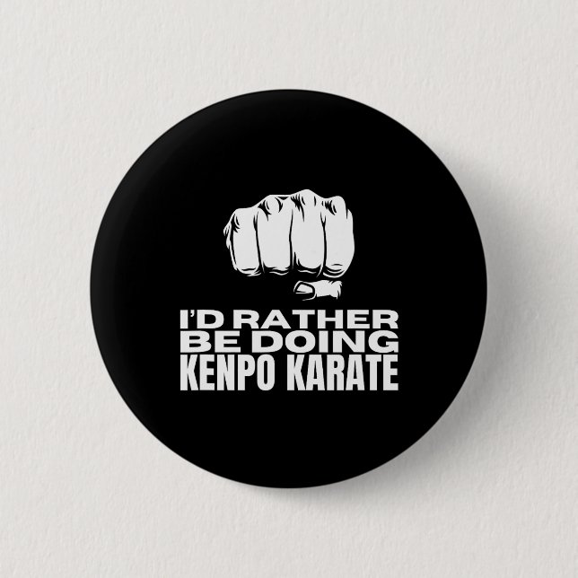 Ich würde eher Kenpo Karate Funny American Ke tun Button (Vorderseite)
