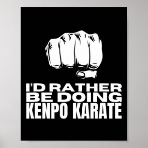 Ich würde eher Kenpo Karate Funny American Ke tun Poster