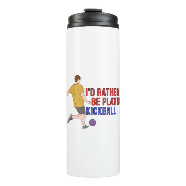 Ich würde eher KickBall spielen Thermosbecher (Vorderseite)