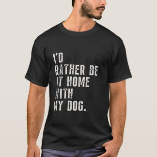 Ich würde eher mit meinem Hund Funny Dog Lover Gif T-Shirt