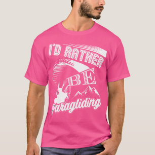 Ich würde eher Paraglider-Fallschirmjäger sein T-Shirt