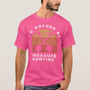 Ich würde eher Schatzsuche sein T-Shirt