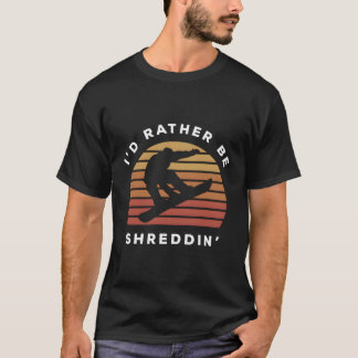 Ich würde eher Shreddin's Snowboard Snowboar schic T-Shirt