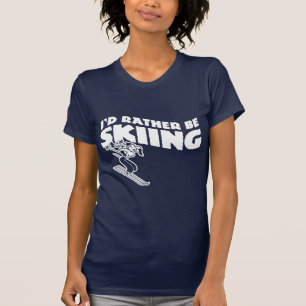 Ich würde eher Ski fahren (weiblich) T-Shirt