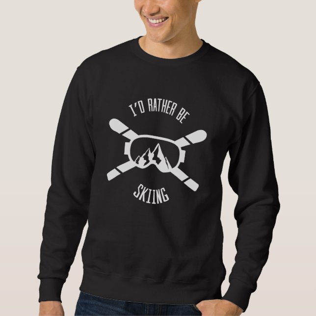 Ich würde eher Ski-Skipisten Berg fahren Sweatshirt (Vorderseite)