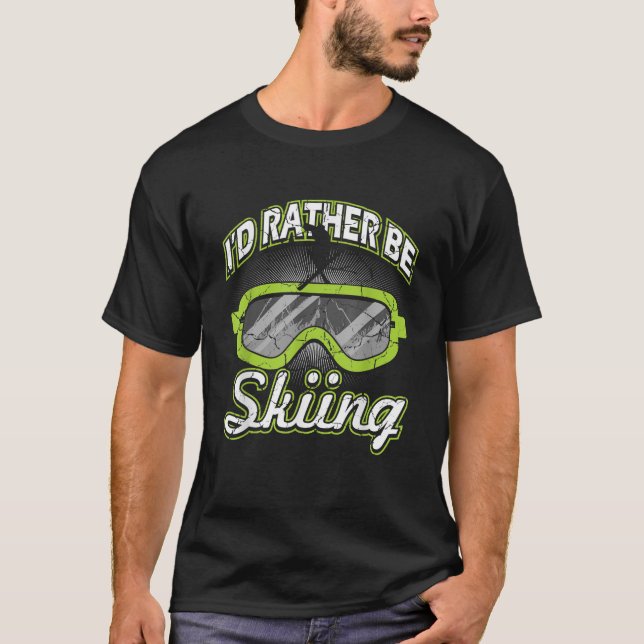 Ich würde eher Skifahren Funny Ski T-Shirt Skipist (Vorderseite)