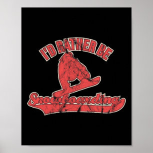 Ich würde eher Snowboarden Snowboard Poster
