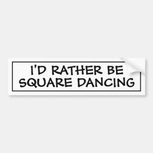 Ich würde eher Square tanzen Autoaufkleber