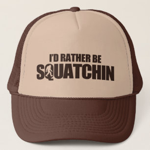 Ich würde eher squatchin sein truckerkappe