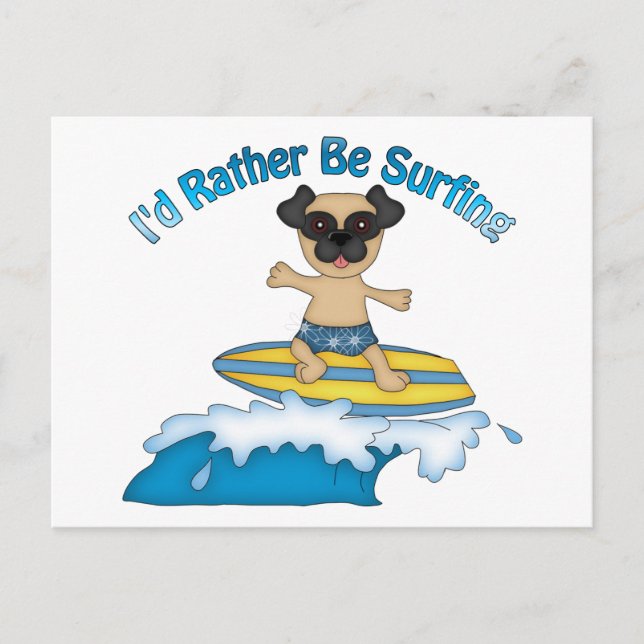 Ich würde eher surfen Mops Surfer Geschenke und T- Postkarte (Vorderseite)