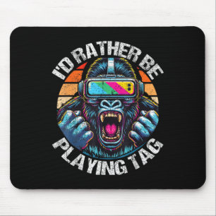 Ich würde eher Tag Gorilla Monke Tag Gorill spiele Mousepad