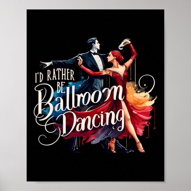 Ich würde eher Tanztänzerin im Ballsaal sein Poster (Vorne)