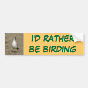 Ich würde eher Vogelbeobachtung Autoaufkleber sein
