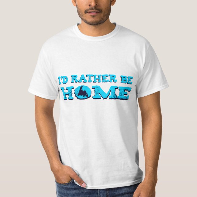 Ich würde eher ZUHAUSE sein T-Shirt (Vorderseite)