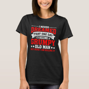 Ich wurde ein grauenhafter alter Mann, grauenhafte T-Shirt
