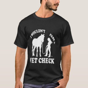 Ich würde eine tierärztliche Untersuchung nicht be T-Shirt