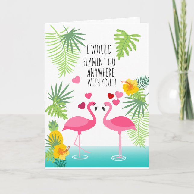 Ich würde Flamin überall mit Ihnen Valentinsgruß Karte (Vorderseite)
