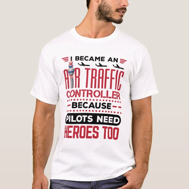 Ich wurde Fluglotsenfahrer und lustige Helden T-Shirt (Vorderseite)