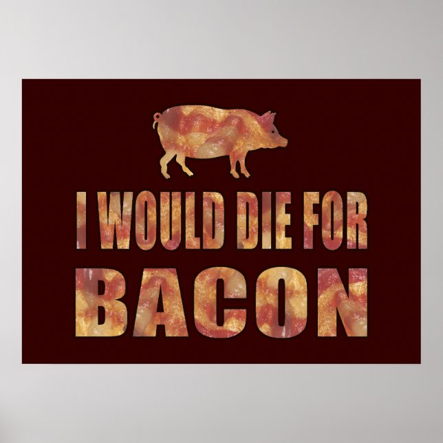Ich würde für Bacon Die Poster (Vorne)