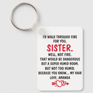 Ich würde für dich durchs Feuer gehen, Schwester Schlüsselanhänger