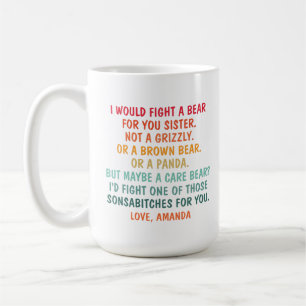 Ich würde für dich einen Bären bekämpfen Schwester Kaffeetasse