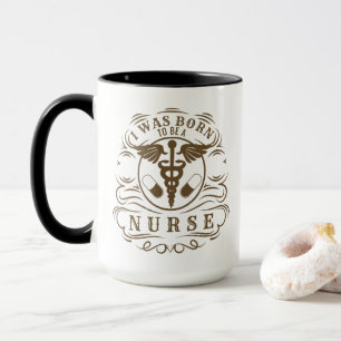 Ich wurde geboren, um Krankenschwester zu sein Tasse