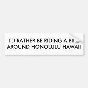 ICH WÜRDE GERADE EIN FAHRRAD UM HONOLULU HAWAII RE AUTOAUFKLEBER