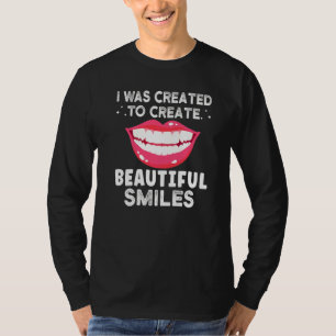 Ich wurde geschaffen, um schöne Gesichter zu mache T-Shirt