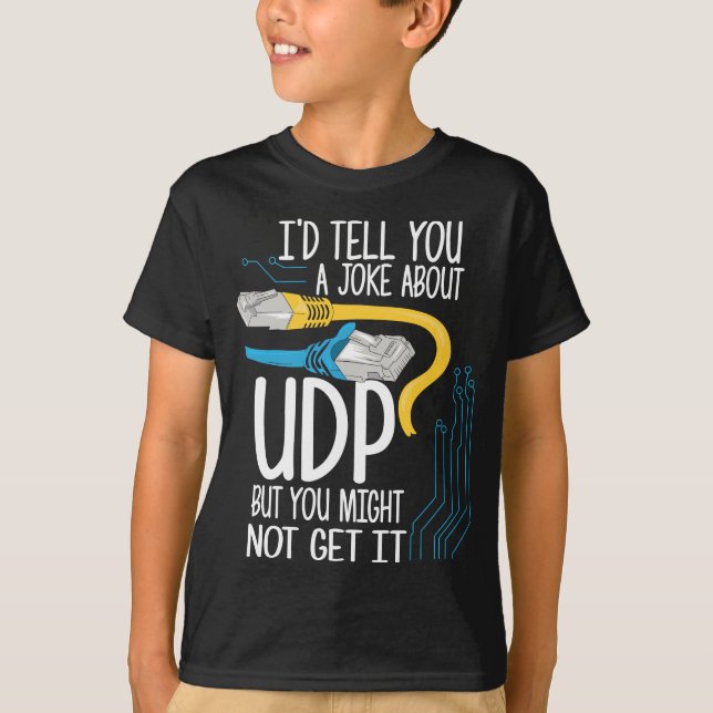 Ich würde Ihnen einen Witz über UDP erzählen, aber T-Shirt (Vorderseite)