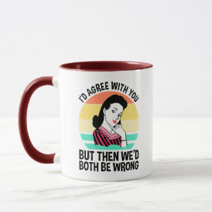Ich würde Ihnen zustimmen, aber dann wären wir bei Tasse