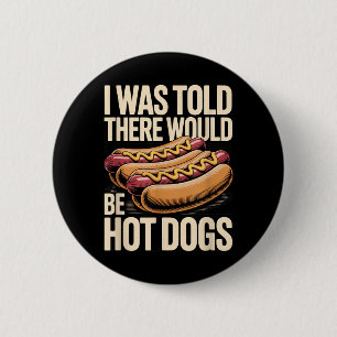 Ich wurde informiert, dass es Hot Dogs BBQ-Cookout Button