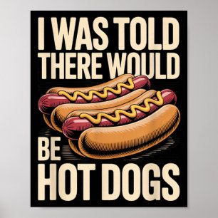 Ich wurde informiert, dass es Hot Dogs BBQ-Cookout Poster