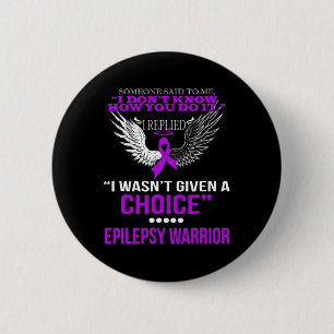 ICH WURDE KEINERLEI AUSWAHL FÜR EIN EPILEPSY-WARRI BUTTON