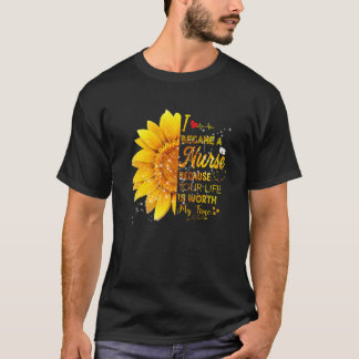 Ich wurde Krankenschwester Sonnenblumen Krankensch T-Shirt
