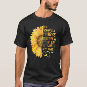 Ich wurde Krankenschwester, weil dein Leben meine T-Shirt