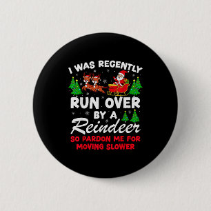Ich wurde kürzlich von einem Rentier überfahren Lu Button